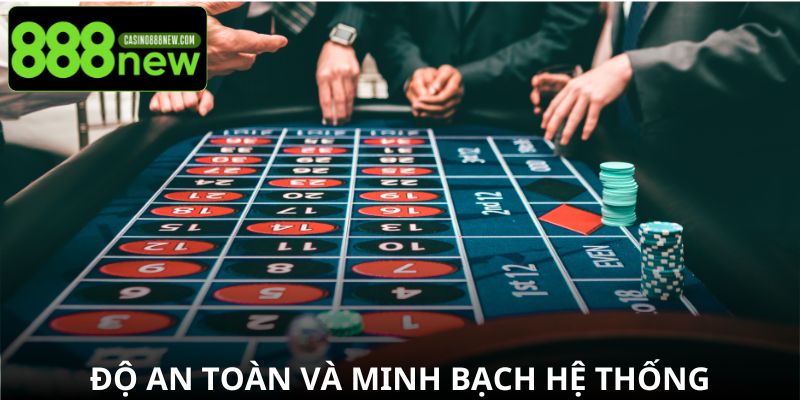 Độ an toàn và minh bạch hệ thống