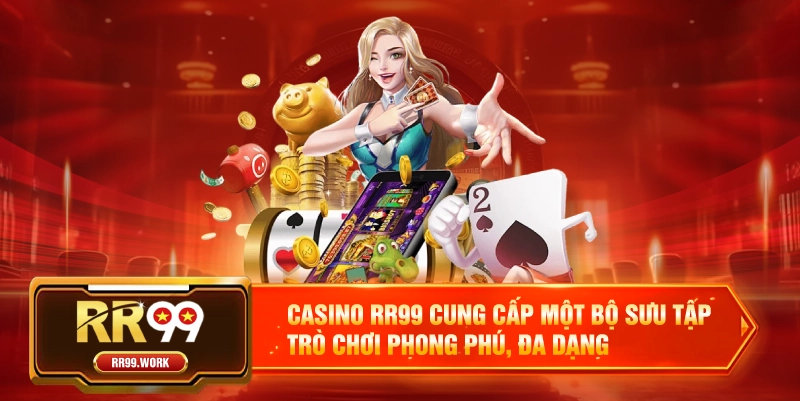 Casino RR99 cung cấp một bộ sưu tập trò chơi phong phú, đa dạng